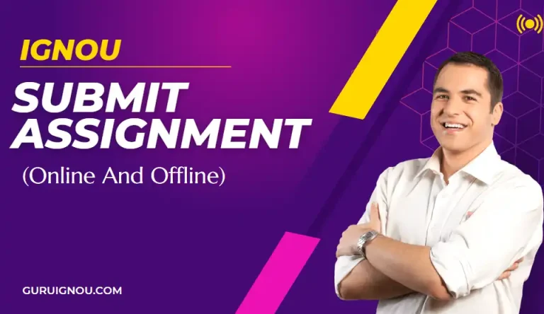 Submit IGNOU Assignment (Online And Offline) Process