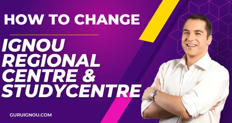 How to Change IGNOU Regional Centre & Study Centre